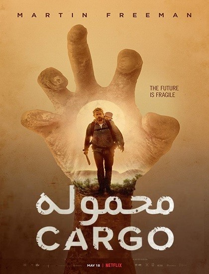 دانلود رایگان فیلم محموله Cargo 2017 دوبله فارسی